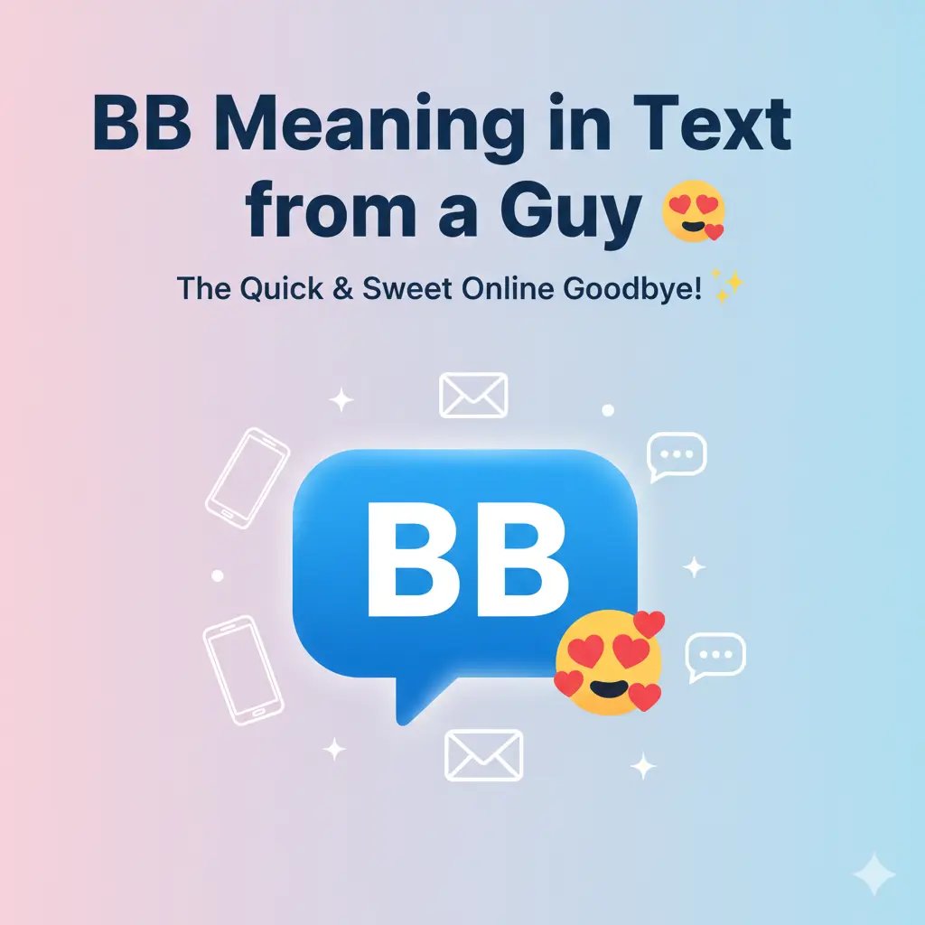 BB Meaning in Text from a Guy