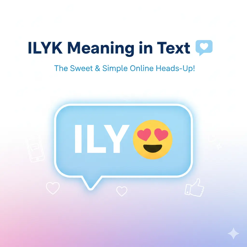 ILYK Meaning in Text 💬