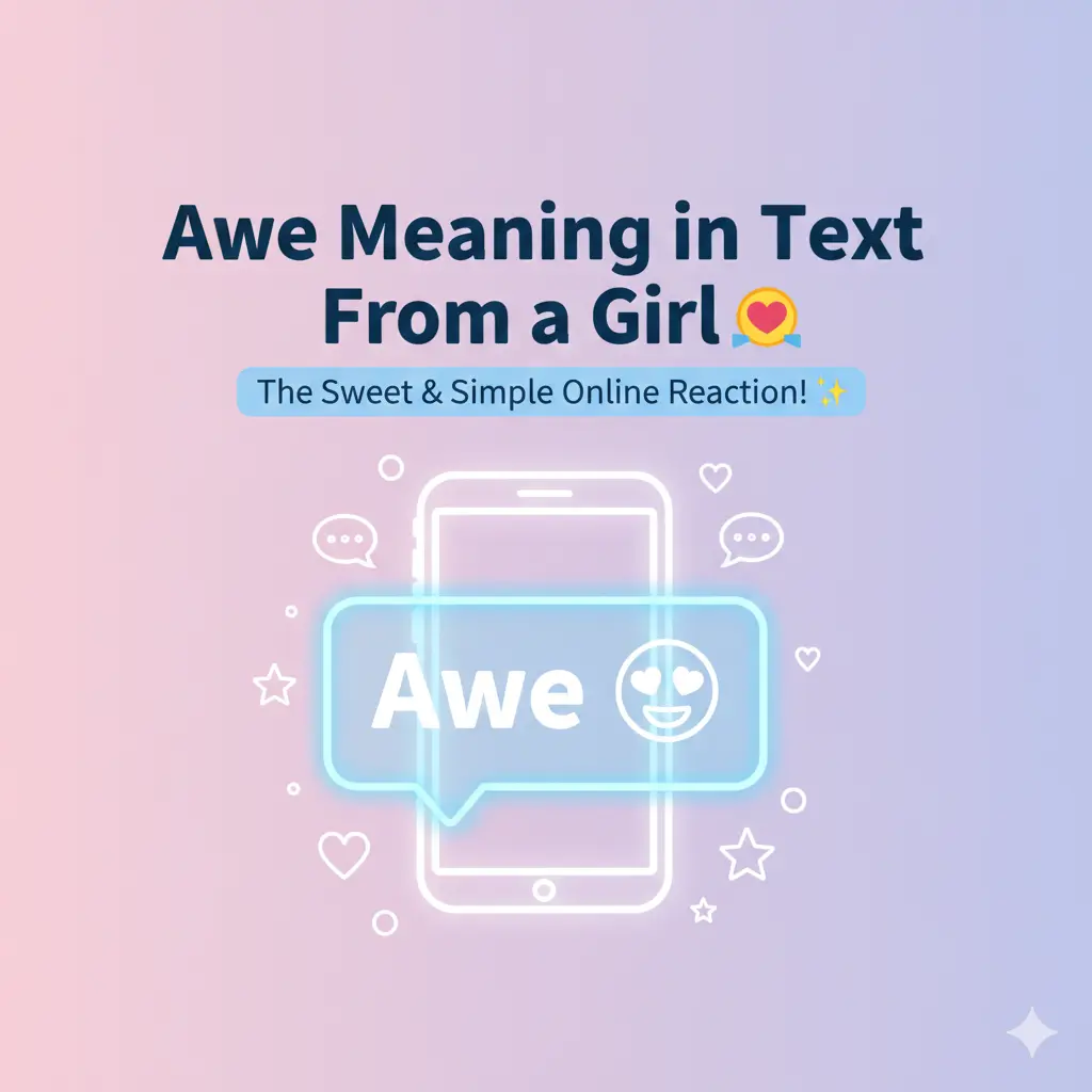 Awe Meaning in Text From a Girl