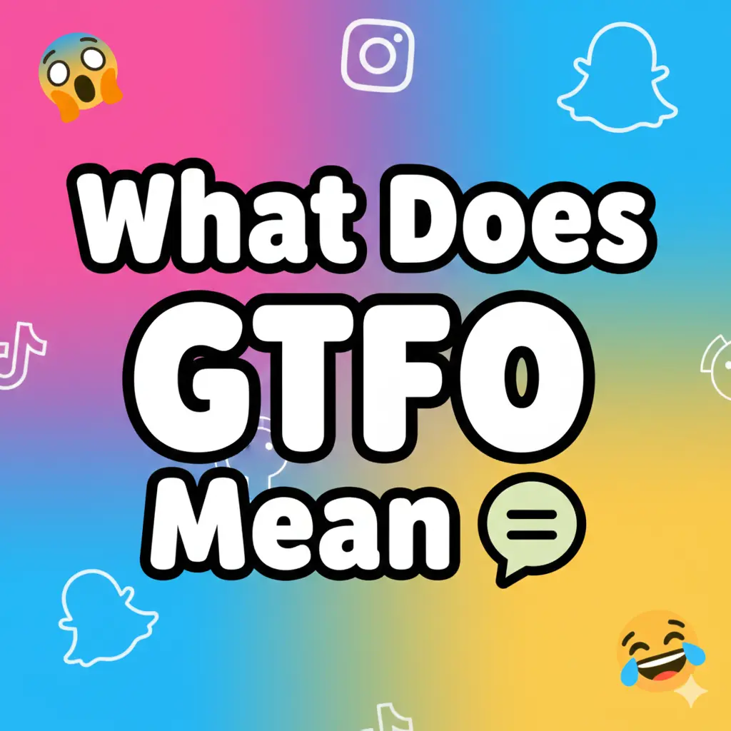 GTFO Means in Text